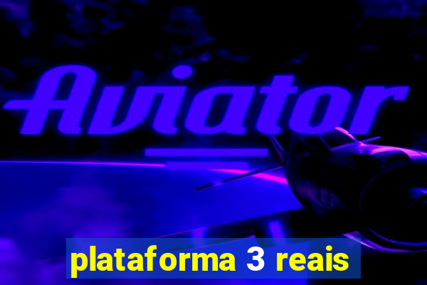 plataforma 3 reais